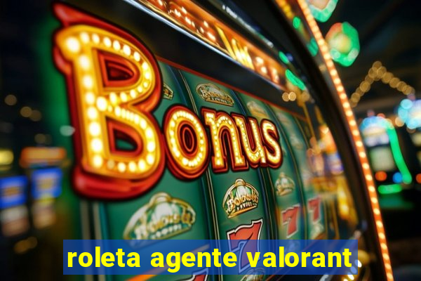 roleta agente valorant